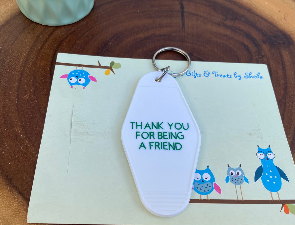 Shady Pines; Thank You For Being A Friend Motel Keychain
