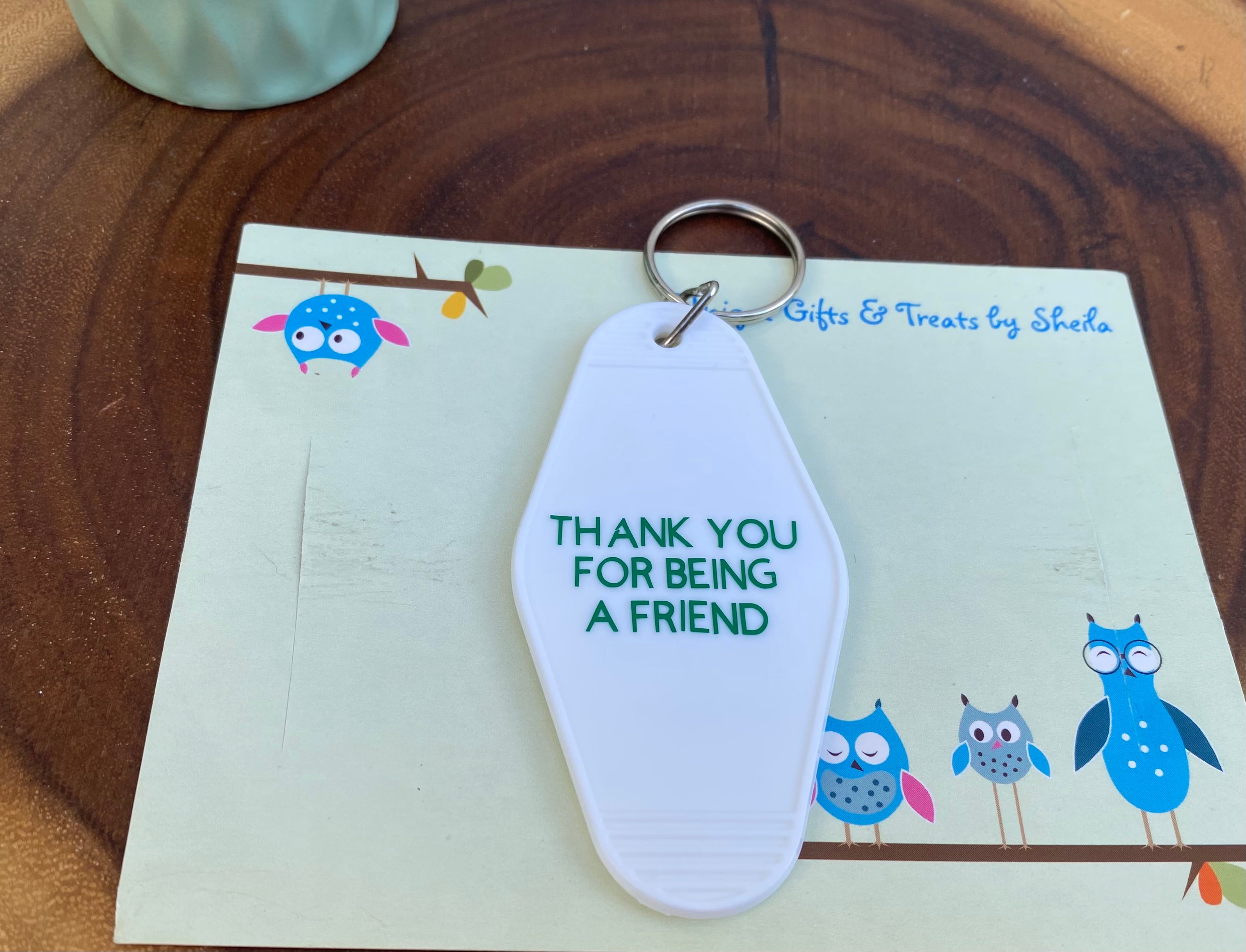 Shady Pines; Thank You For Being A Friend Motel Keychain
