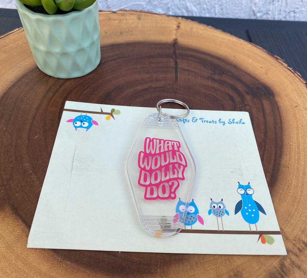What Would Dolly Do Motel Keychain