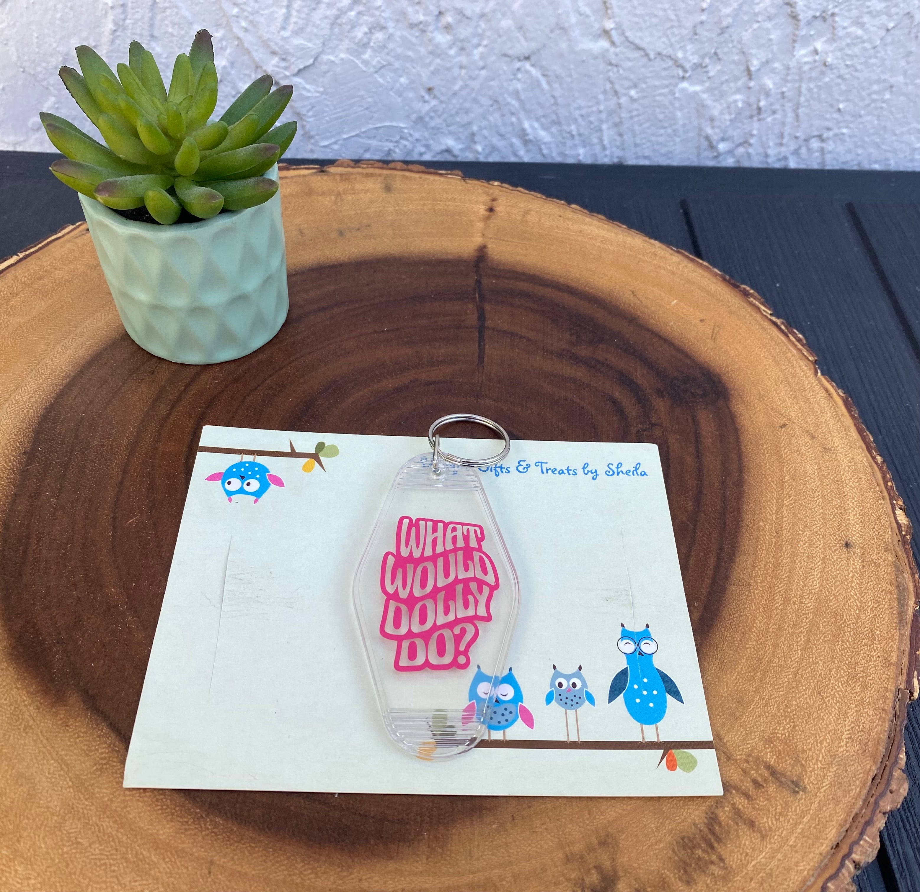What Would Dolly Do Motel Keychain